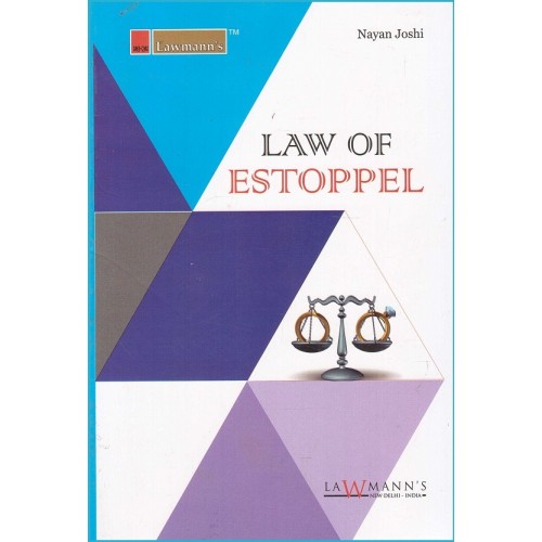 Lawmann's Law of Estoppel by Nayan Joshi for Kamal Publishers